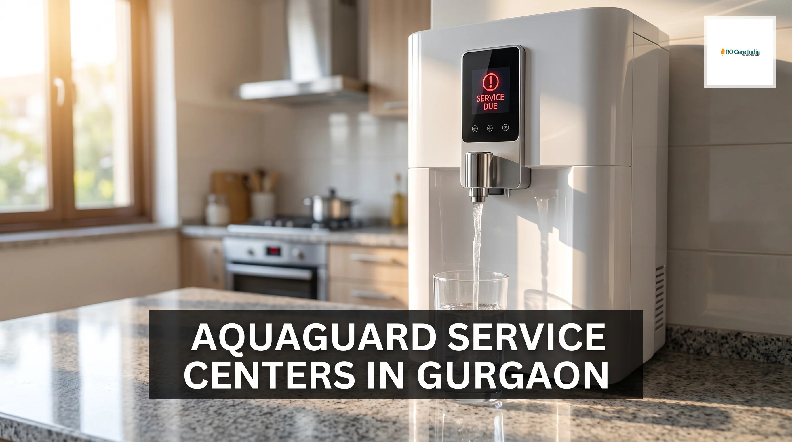 How to find Aquaguard Service Center in Gurgaon: Fix your All issues