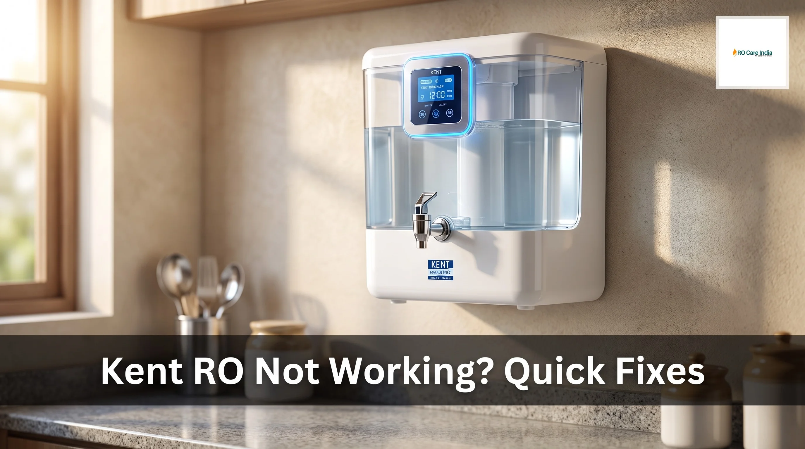 Kent Ro filter is not working in Nagpur: How to fix it