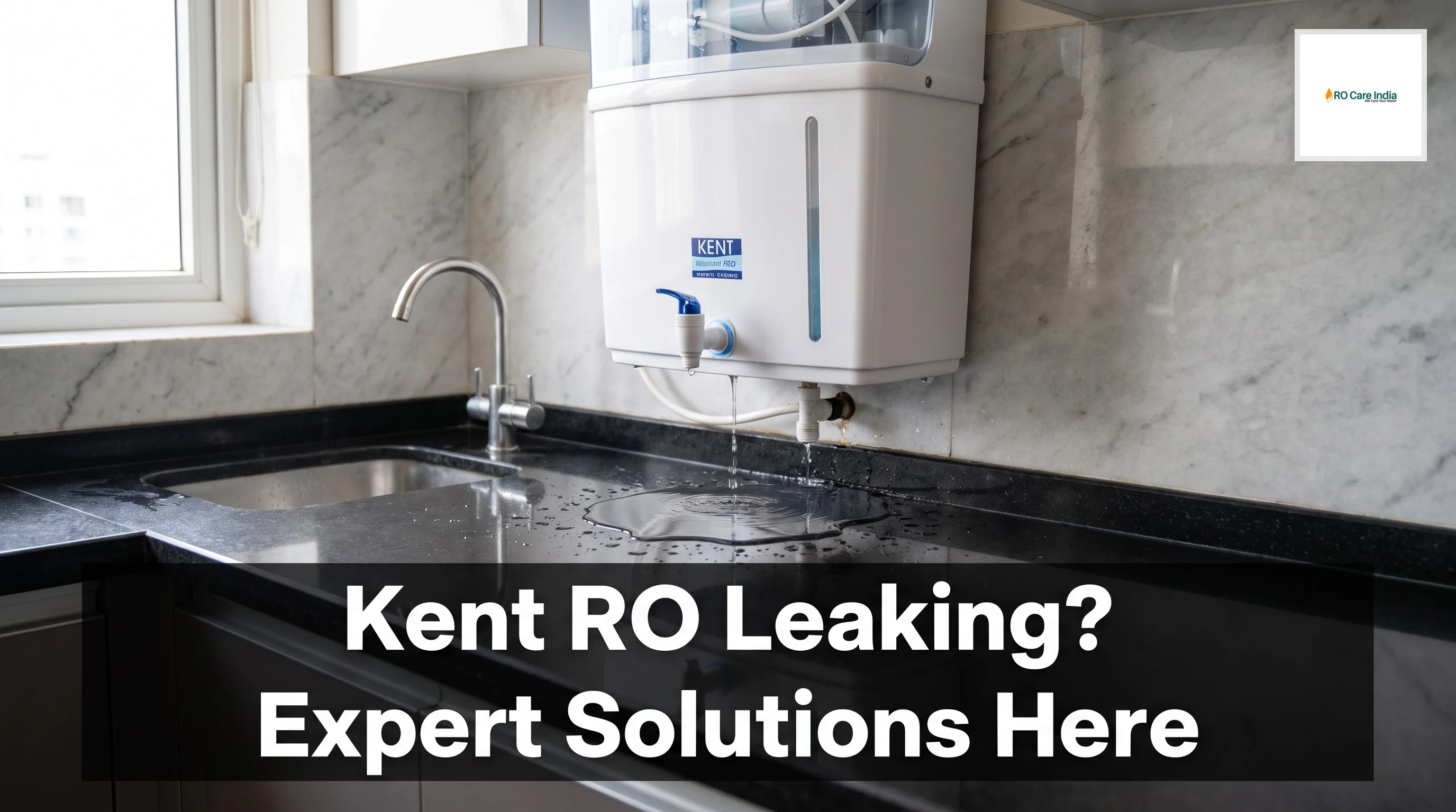 Kent RO Water Leaking From Bottom in Gurgaon: Causes and Solutions