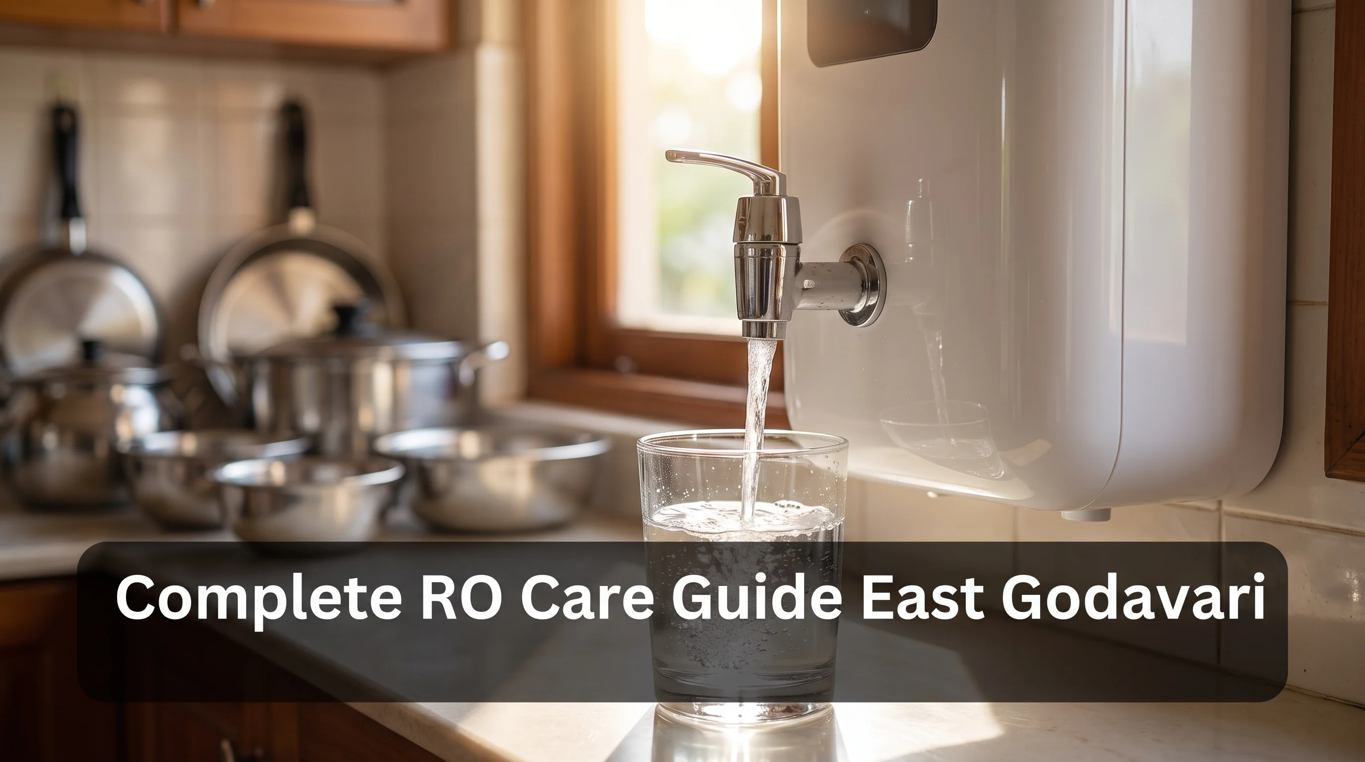 RO customer care East Godavari: Complete Guide to Pricing and Plans in 2026