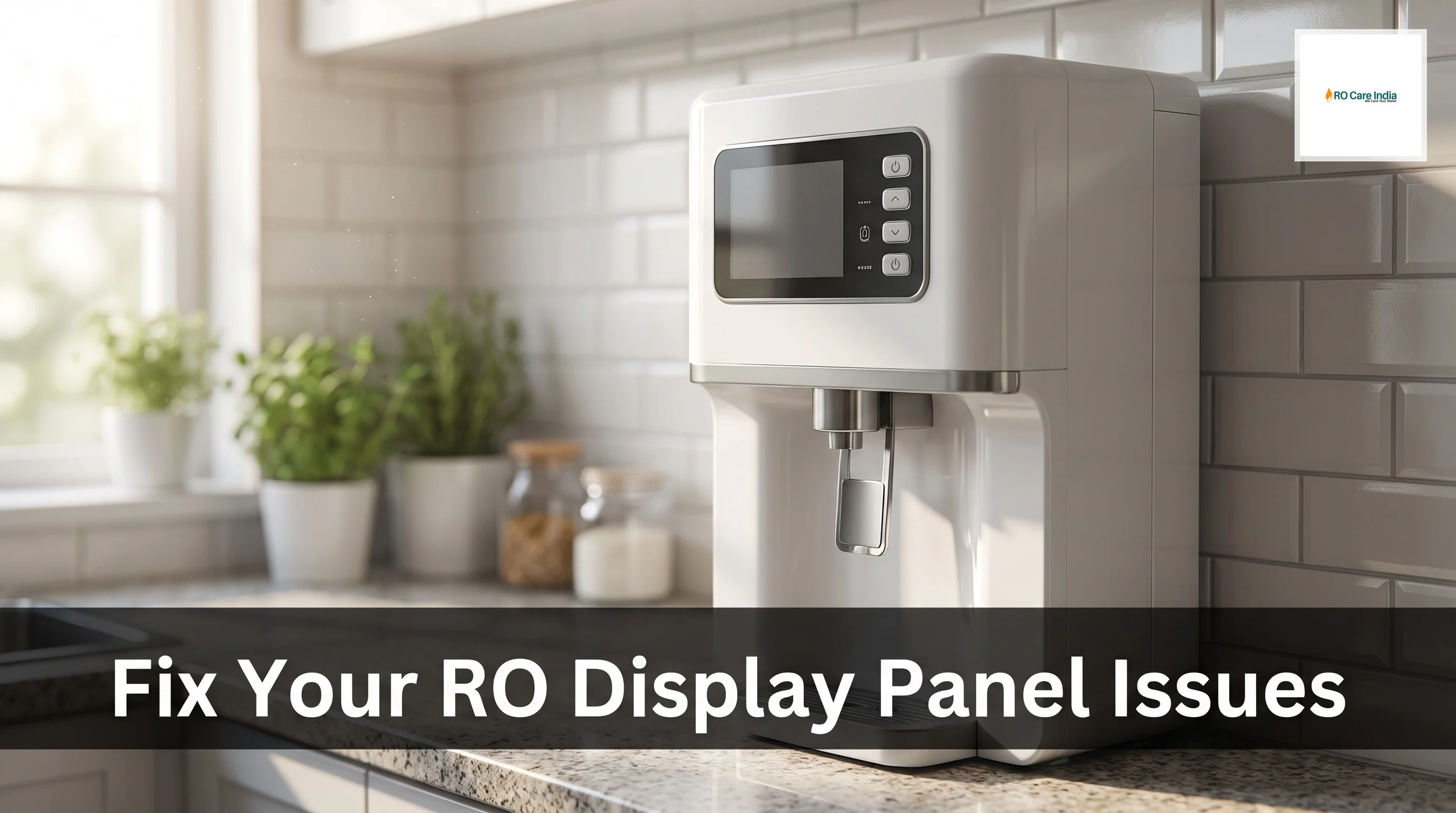 Why RO Display Panel Not Responding in Kolkata: How to Fix it?
